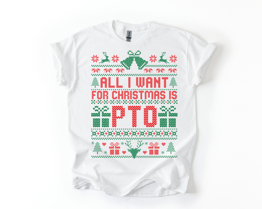All I Want For Christmas is PTO T Shirt
