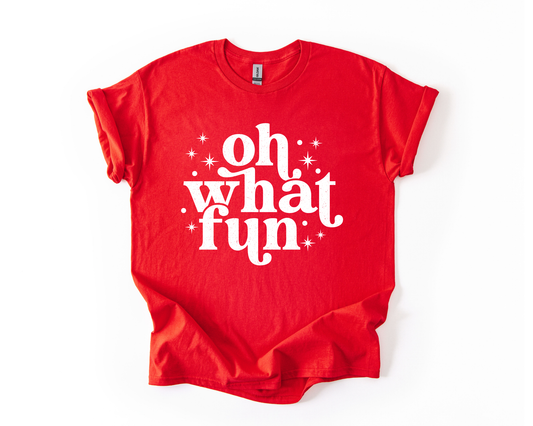 Oh What Fun T Shirt