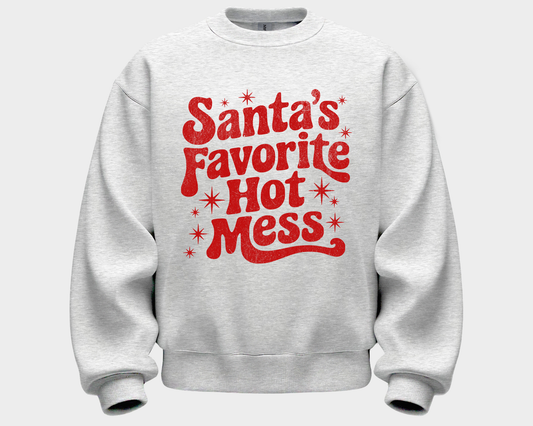 Santa's Favorite Hot Mess Sweatshirt