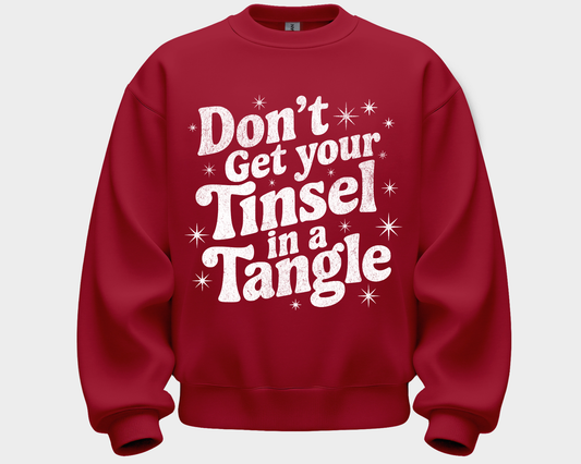Don't Get Your Tinsel In A Tangle Sweatshirt