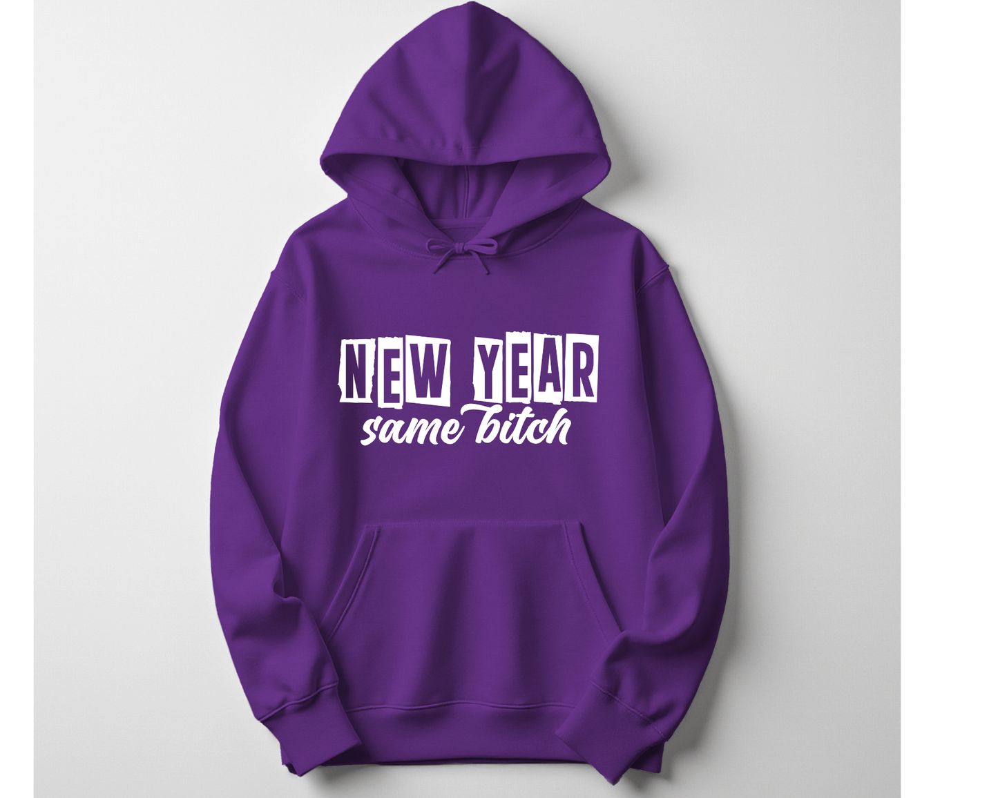 New Year Same Bitch Hoodie