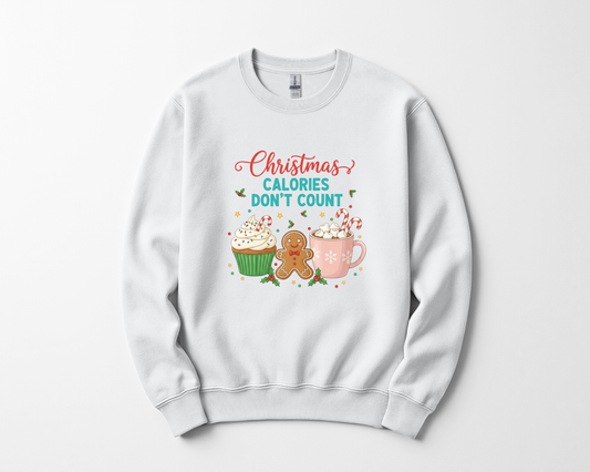 Christmas Calories Don't Count Sweatshirt