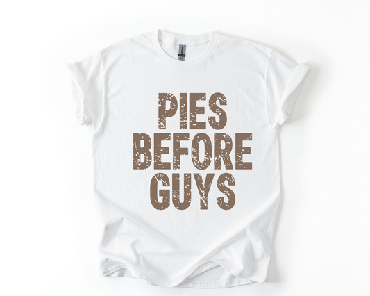 Pies Before Guys T Shirt
